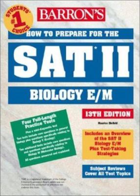 How to Prepare for the SAT II Biology E/M by Maurice Bleifeld