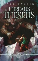 The Threads Of Theseus | Matt Larkin | Buch | Gebunden | Englisch | 2022