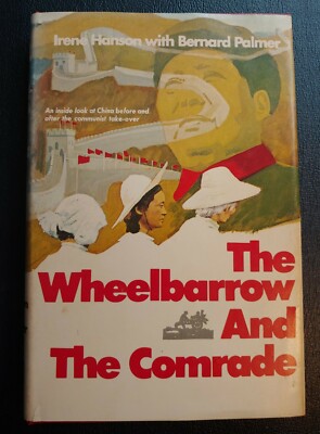 SIGNED! The Wheelbarrow and the Comrade, Irene Hanson, Bernard Palmer 1st HC/DJ 