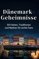 DäNemark-Geheimnisse | 50 Fakten, Traditionen Und Mythen FüR Echte Fans | Schulz