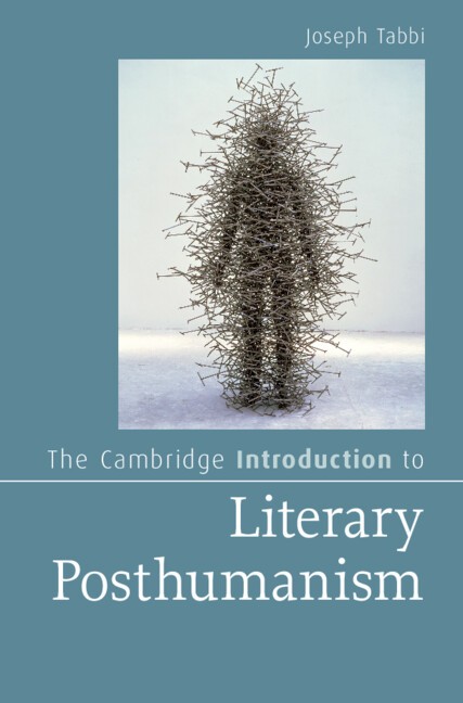 The Cambridge Introduction to Literary Posthumanism Tabbi Hardback 9781009256506
