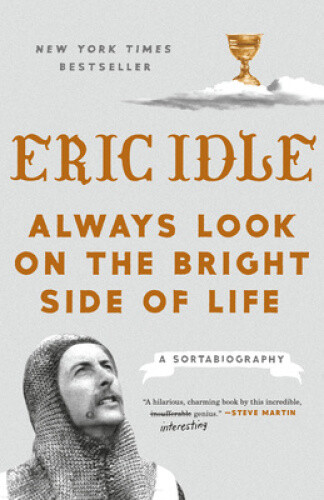 Thumbnail - Always Look On The Bright Side Of Life: A Sortabiography By Idle, Eric