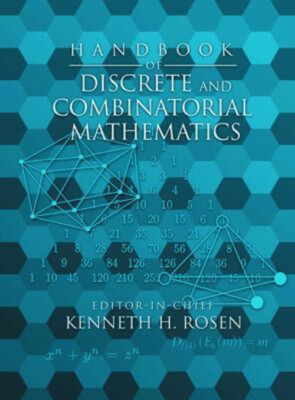 Handbook of Discrete and Combinatorial Mathematics Hardcover