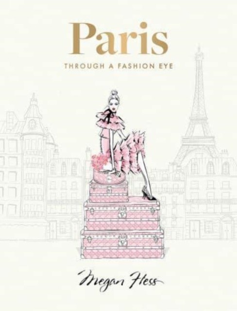 Paris: Through a Fashion Eye: Special Edition. Hess New** - Image 4