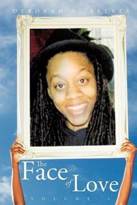 The Face Of Love: Volume I