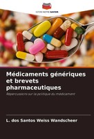L. Dos Santos Weiss Wandscheer | MéDicaments GéNéRiques Et Brevets...