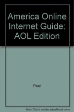 America Online Internet Guide: AOL Edition