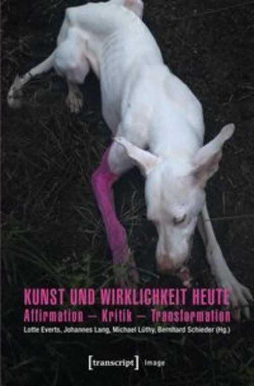 Transcript Verlag Kunst Und Wirklichkeit Heute - Bild 3