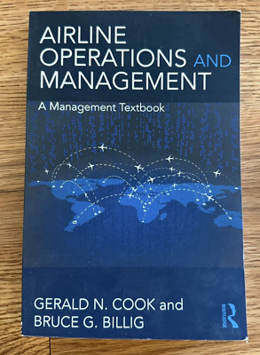 Airline Operations and Management : A Management Textbook by Gerald N. Cook and