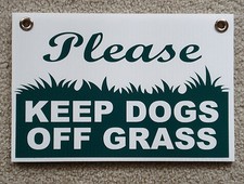 PLEASE KEEP DOGS OFF GRASS 8"X12" Plastic Coroplast Sign with Grommets NEW