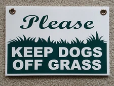 PLEASE KEEP DOGS OFF GRASS  8"X12" Plastic Coroplast Sign with Grommets  NEW