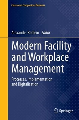 Modern Facility and Workplace Management - 9783030353131