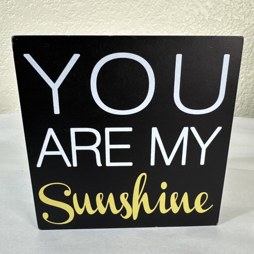 Letrero de madera You Are My Sunshine decoración del hogar negro blanco amarillo 6x6x1 - Imagen 2 de 17