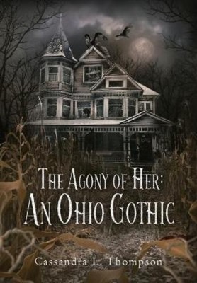 Cassandra L Thompson The Agony of Her (Gebundene Ausgabe)