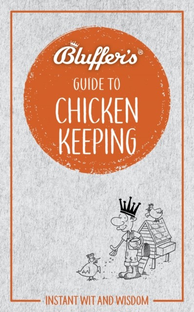 Bluffers Guide to Chicken Keeping by Martin Gurdon PAPERBACK 9781785216572
