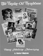 THE SNAKE-OIL SYNDROME: PATENT MEDICINE ADVERTISING By A. Walker Bingham *VG+*