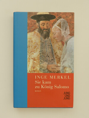 Inge Merkel Sie kam zu König Salomo Roman Jung und Jung Verlag Buch