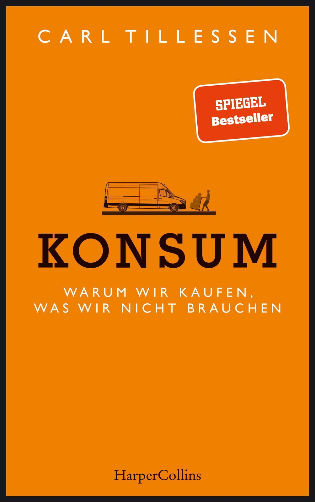 Thumbnail - Konsum - Warum Wir Kaufen, Was Wir Nicht Brauchen | Carl Tillessen |