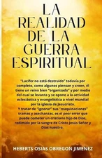 "La Realidad de la Guerra Espiritual" by Heberts Osias Obreg?n Jim?nez (Spanish)