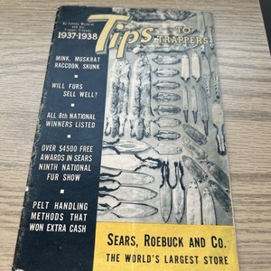 1937 - 1938 SEARS, ROEBUCK AND CO. TIPS TO TRAPPERS BY JOHNNY MUSKRAT