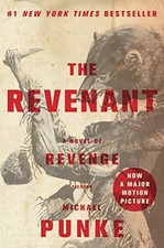 THE REVENANT: A NOVEL OF REVENGE By Michael Punke - Hardcover **Excellent**