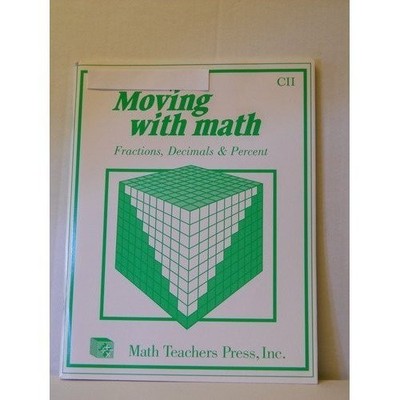 Moving with Math CII Fractions, Decimals & Percent