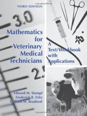 Mathematics for Veterinary Medical Technicians: A Text Workbook with App - GOOD