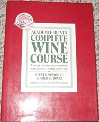 Academie du Vin Master Wine Course : A Comprehensive Course in Wi