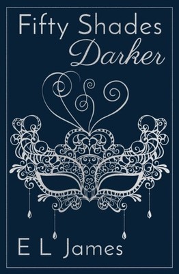 Fifty Shades Darker: ANNIVERSARY EDITION OF THE GLOBAL  by E L James HARDBACK
