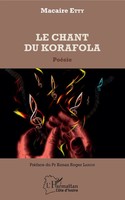 Le Chant Du Korafola PoéSie Macaire Etty Taschenbuch Harmattan Côte-d'Ivoire