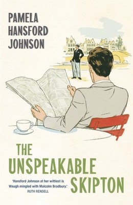The Unspeakable Skipton by Pamela Hansford Johnson PAPERBACK 9781473679894