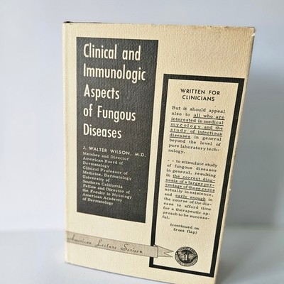 Clinical and Immunologic Aspects of Fungus Diseases by Wilson MD Lecture HC DJ