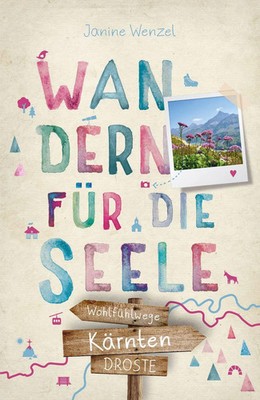 Kärnten. Wandern für die Seele | Wohlfühlwege | Janine Wenzel | Taschenbuch