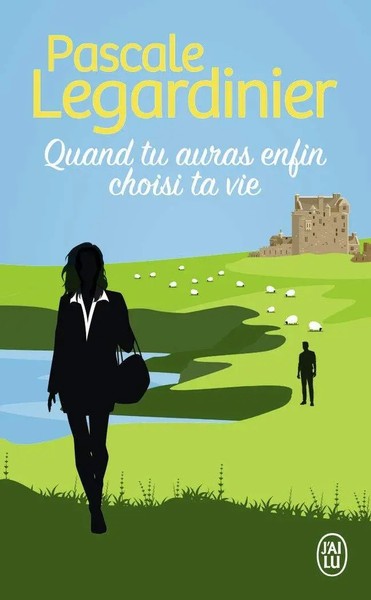 Quand Tu Auras Enfin Choisi Ta Vie Roman Pascale Legardinier Taschenbuch 2021-image