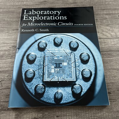 Laboratory Explorations for Microelectronic Circuits by Smith 4th Ed Ppbk Book