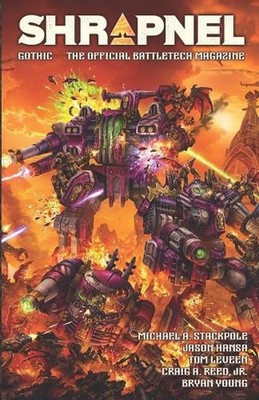 BattleTech: Shrapnel Gothic: (The Official BattleTech Magazine) by Jason Hansa P