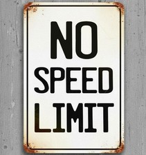 No Speed Limit 8 x 12 Vintage Novelty Metal Sign Made In USA New!