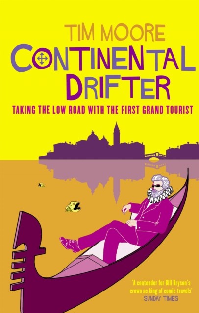 Continental Drifter by Tim Moore (Paperback Book)
