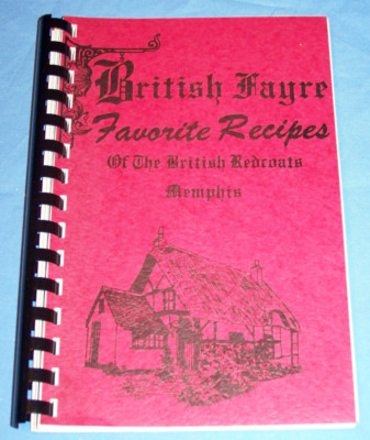 British Fayre Cookbook East Memphis TN Branch T.R.P.A. British Redcoats English
