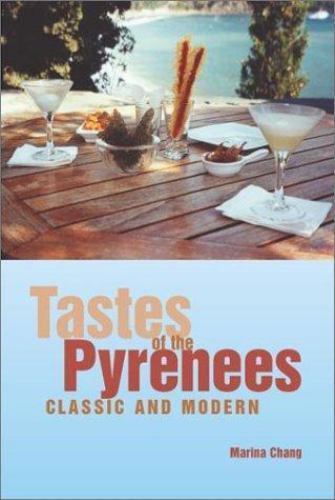 Tastes of the Pyrenees, Classic and Modern by