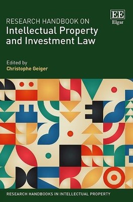 Research Handbook on Intellectual Property and Investment Law - 9781788977814