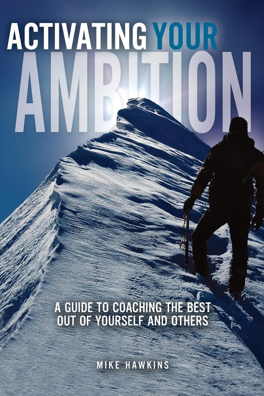 Thumbnail - Activating Your Ambition A Guide To Coaching The Best Out Of Yourself
