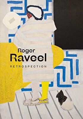 Roger Raveel: Retrospektion Franz Kaiser neues Buch 9780300259940
