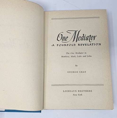 One Mediator A Fourfold Revelation Jesus (1951, Hardcover) George Gray - Picture 6 of 16
