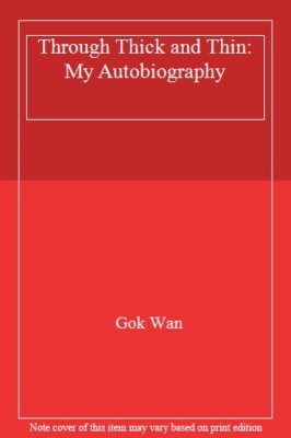 Through Thick and Thin: My Autobiography,Gok Wan