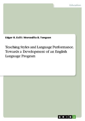 Teaching Styles and Language Performance. Towards a Development of an English La