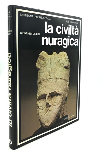 Giovanni Lilliu / La Civilta Nuragica Sardinia 1st Edition 1982