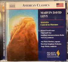 Marvin David Levy: Masada; Canto de los Marranos-Yoel Levi, Jorge Mester