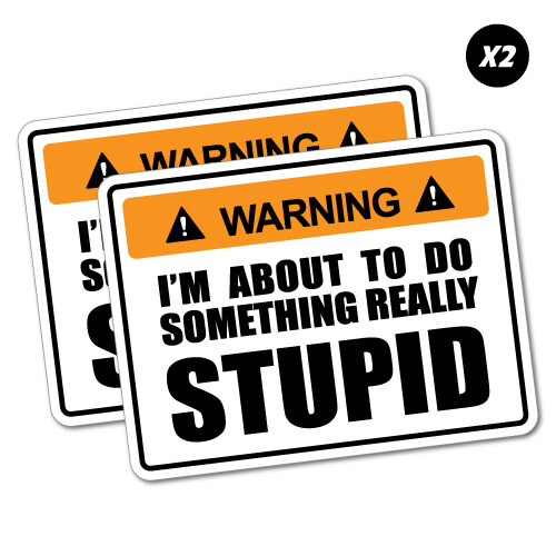 2X Warning Something Really Stupid Sticker Funny Car Stickers Novelty Decals ... - Photo 1/1