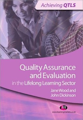 Quality Assurance and Evaluation in the Lifelong Learning Sector by John Dickins
